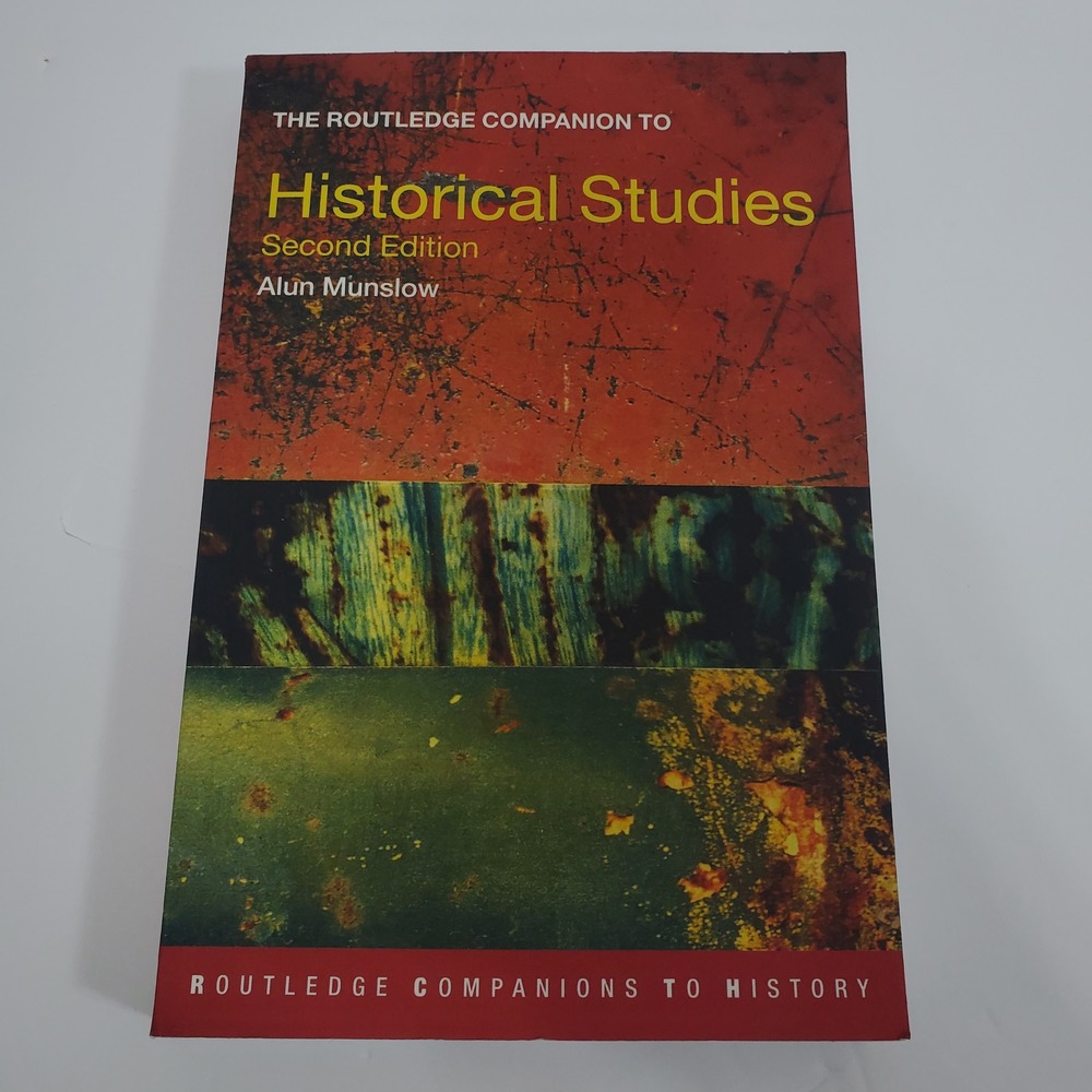 The Routledge Companion to Historical Studies by Alun Munslow 2nd Ed Textbook